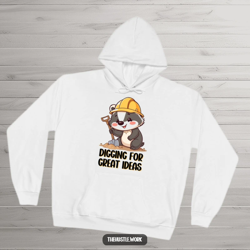 Funny Badger Hoodie showing a cheerful digger with a hard hat, enthusiastically using a tiny shovel, perfect for cozy humor.