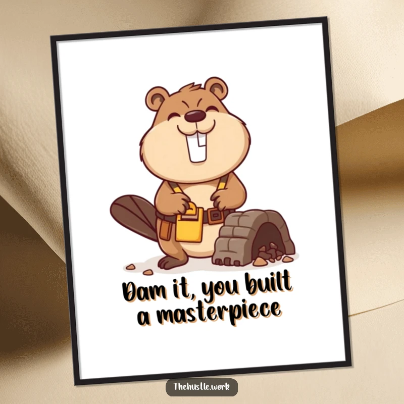 Funny Free Printable Wall Art: A smiling beaver wearing a tool belt busy constructing a miniature dam, looking pleased.