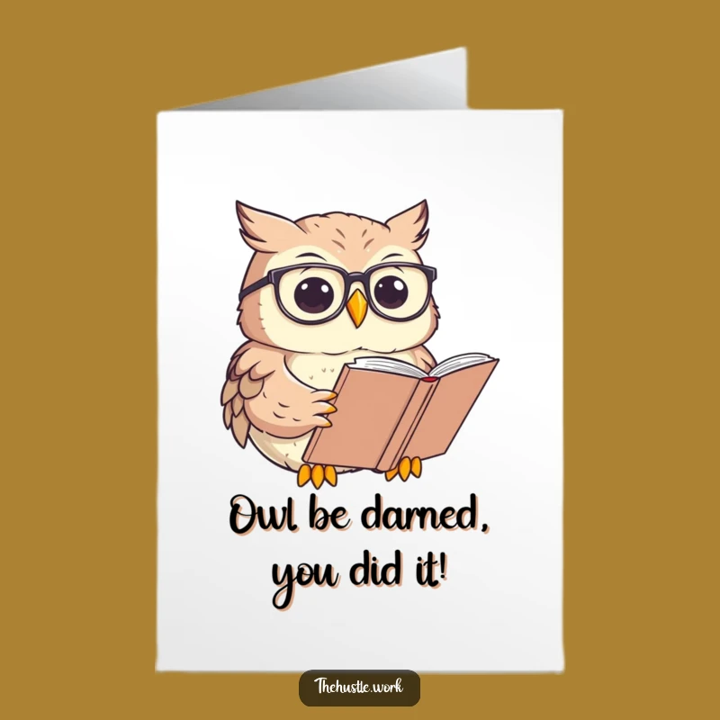 Free Printable Congrats Card: Owl's Scholarly Success - Humorous Downloadable Gift