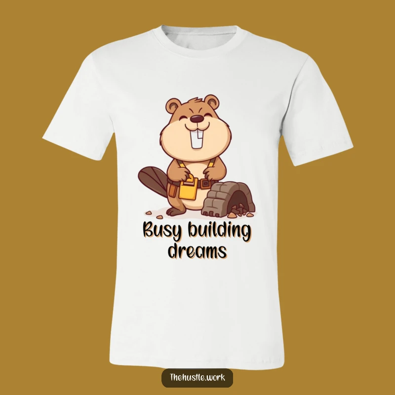 Funny Beaver Builder T-Shirt: Busy Dam Constructor Tee a Hilarious DIY Gift